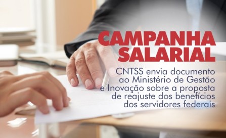 CNTSS envia documento ao Ministério de Gestão e Inovação sobre a proposta de reajuste dos benefícios dos servidores federais